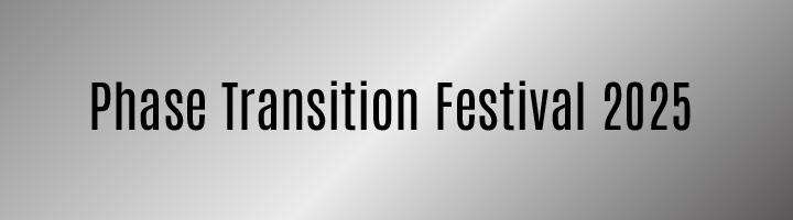 Phase Transition Festival 2025